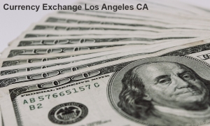 Currency Exchange Los Angeles CA